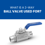 what is 2 way ball valves
